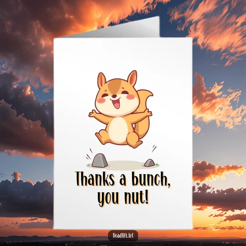 Funny Free Printable Thank You Card: Ecstatic Kawaii squirrel mid-jump, conveying heartfelt thanks with a smile.
